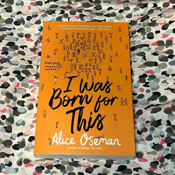 I Was Born For This - Alice Oseman (Novel) - Picture 1 of 4